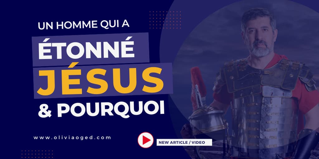 Un homme qui a étonné Jésus