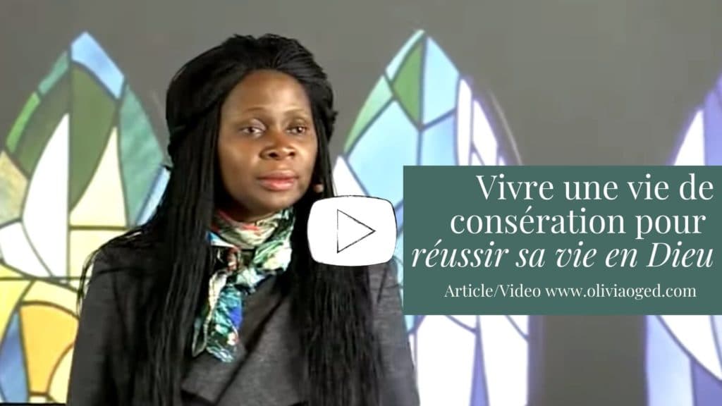 Consécration - réussir sa vie en Dieu