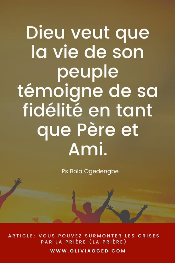 Surmonter les crises par la prière
