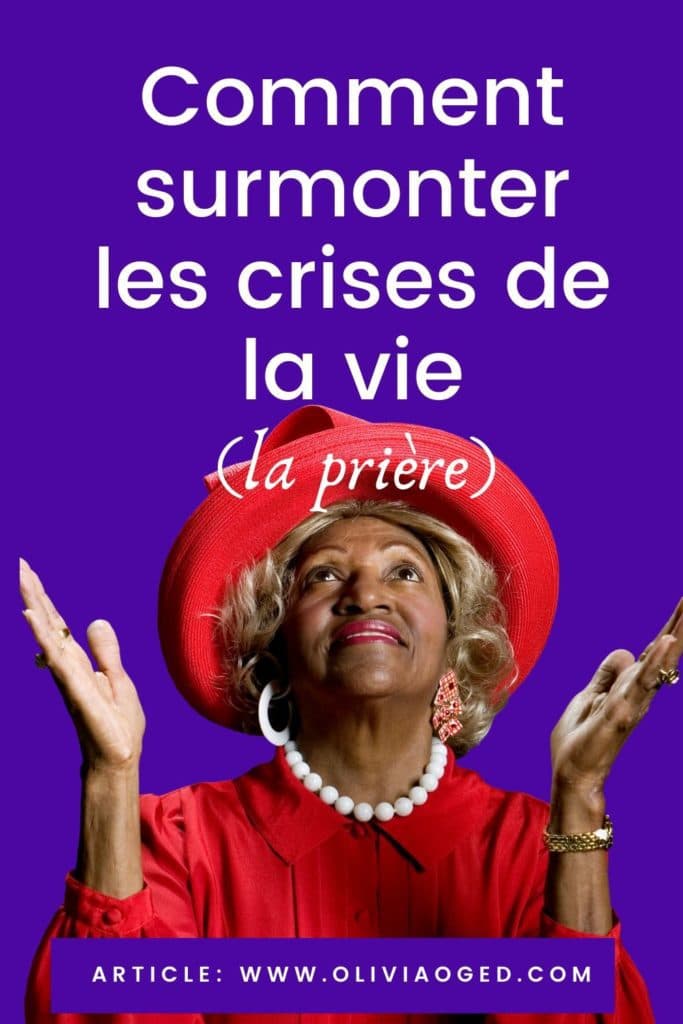 Comment surmonter les crises? - La prière