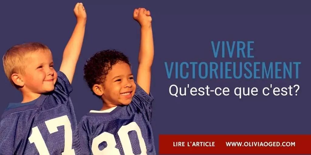 Vivre victorieusement