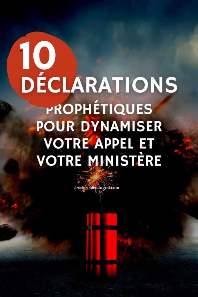 10 Déclarations Prophétiques pour dynamiser votre appel et ministère