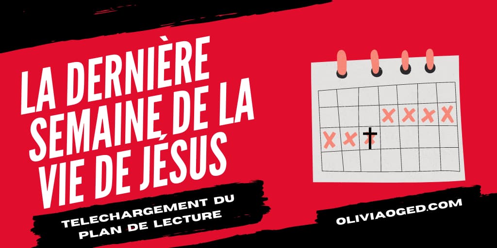 La dernière semaine de la vie de Jésus