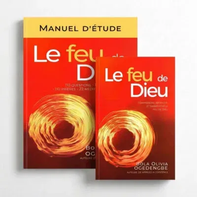 Le Feu de Dieu: Comprendre, recevoir et manifester le feu de Dieu - Livre et Manuel