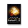 Les secrets de l’autorité spirituelle