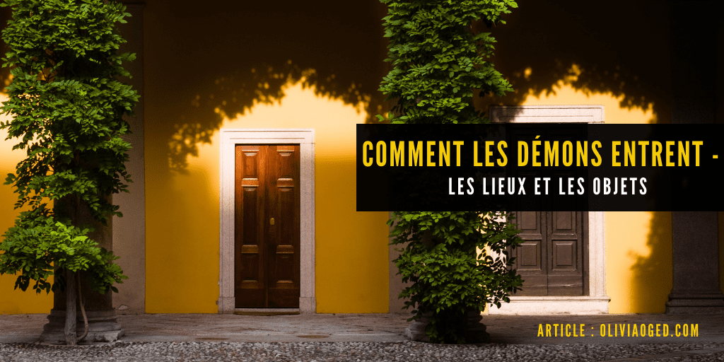 Comment les démons entrent