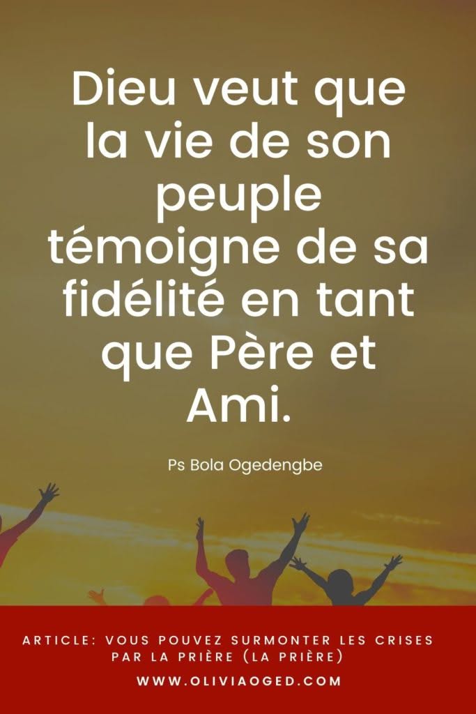 Surmonter les crises par la prière