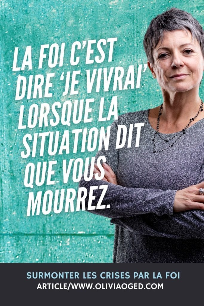 How to overcome crises? Comment surmonter les crises?La foi. Cliquez pour lire.