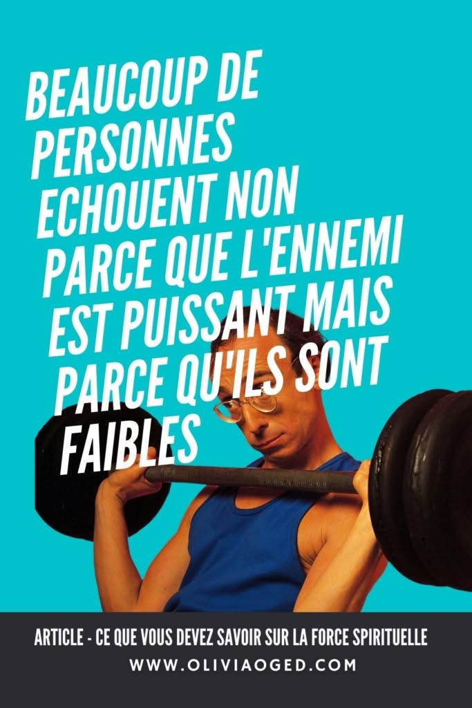 Ce que vous devez savoir sur la force spirituelle
