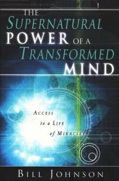 The supernatural power of a transformed mind